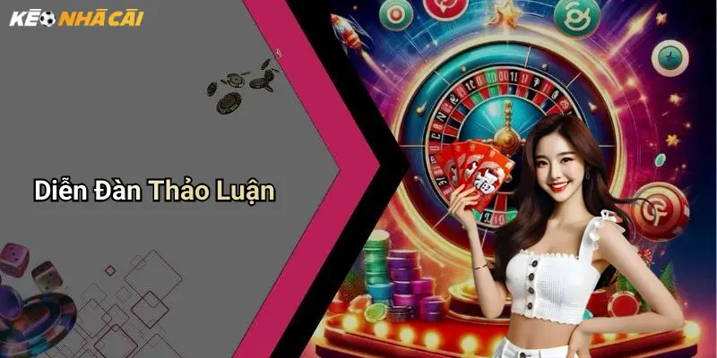 Diễn Đàn Thảo Luận