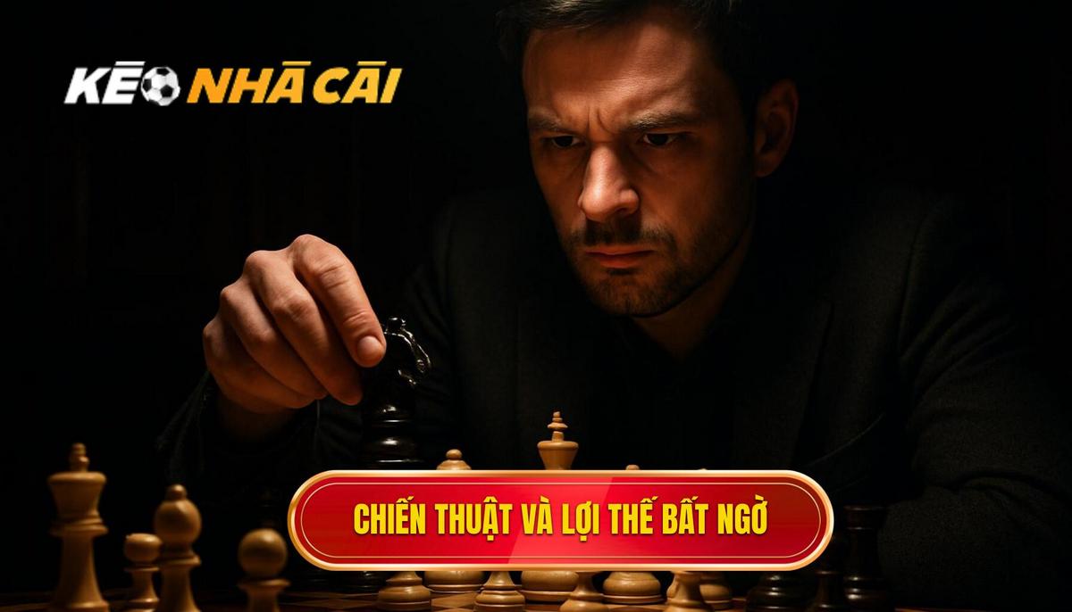 Ứng dụng chiến thuật và lợi thế bất ngờ